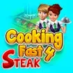 Cooking Fast 4 Steak