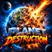 Planet Destruction